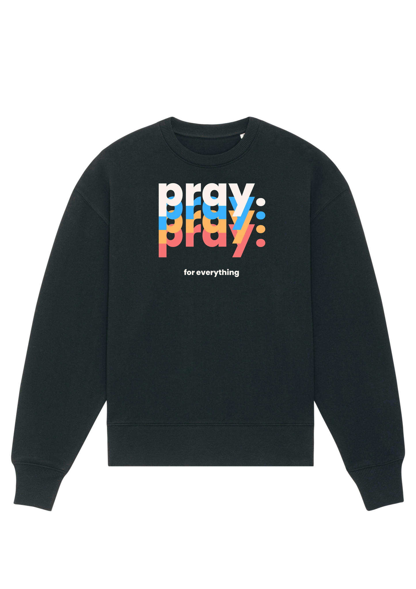 Pray. - Black Sweatshirt