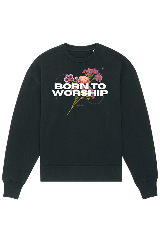 Born To Worship - Black Sweatshirt