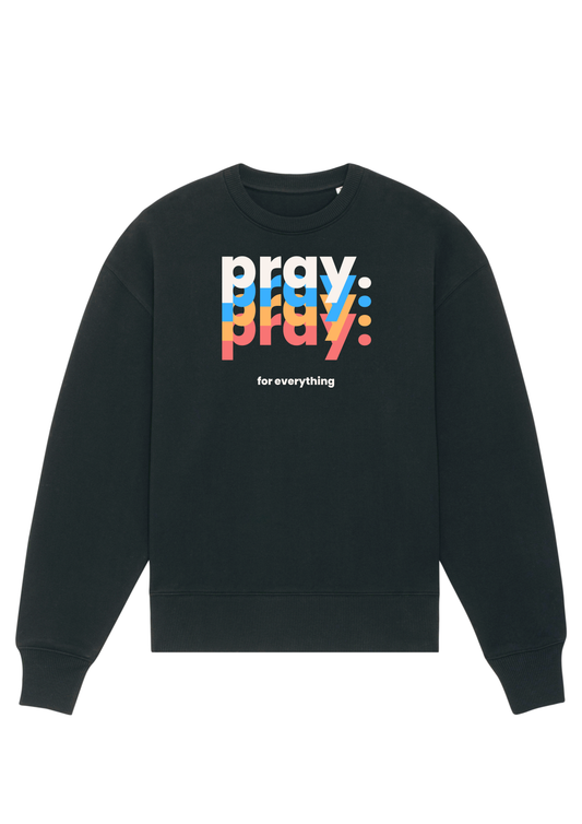 Pray. - Black Sweatshirt